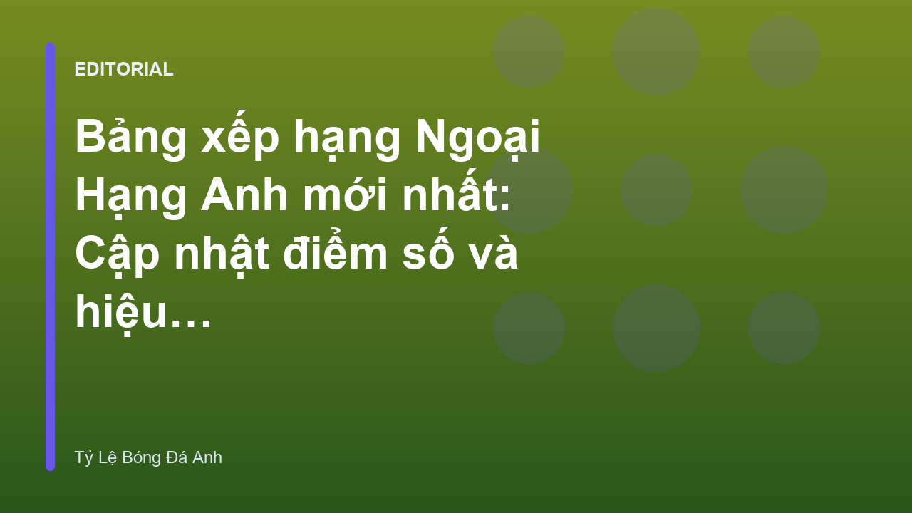 Bảng xếp hạng Ngoại Hạng Anh mới nhất