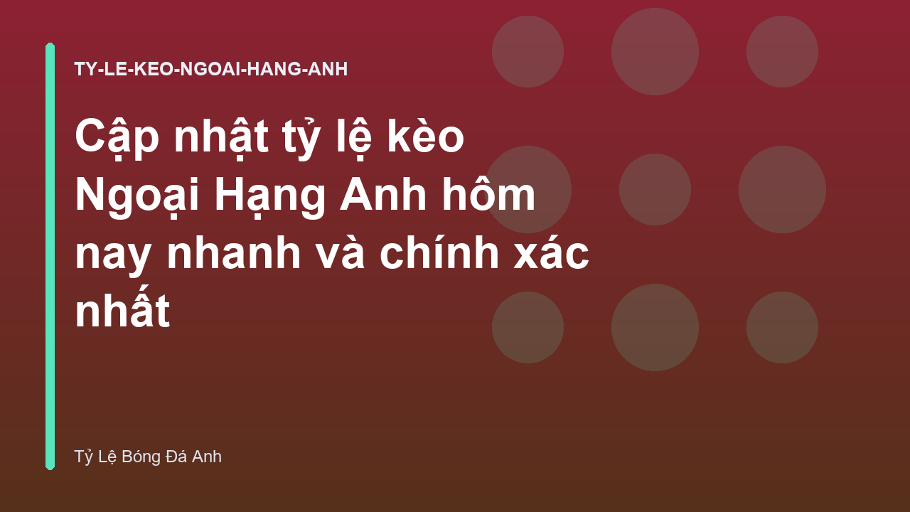 Read more about the article Cập nhật tỷ lệ kèo Ngoại Hạng Anh hôm nay nhanh và chính xác nhất