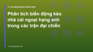 Read more about the article Phân tích biến động kèo nhà cái ngoại hạng anh trong các trận đại chiến