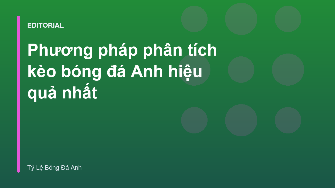 Phân tích kèo bóng đá Anh dựa trên dữ liệu phong độ