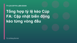 Read more about the article Tổng hợp tỷ lệ kèo Cúp FA: Cập nhật biến động kèo từng vòng đấu